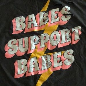 Babes Support Babes Worn T